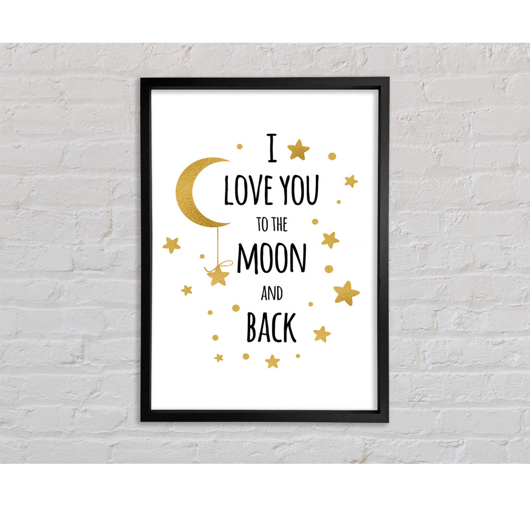 I Love You To The Moon And Back 3 - Einzelne Bilderrahmen Kunstdrucke auf Leinwand