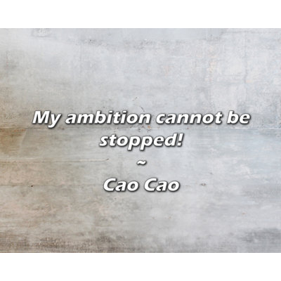 Artsy Quote "My ambition cannot be stopped!" By Cao Cao Gallery Wrapped Canvas