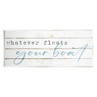 " Whatever Floats Your Boat Sign " by Lil' Rue