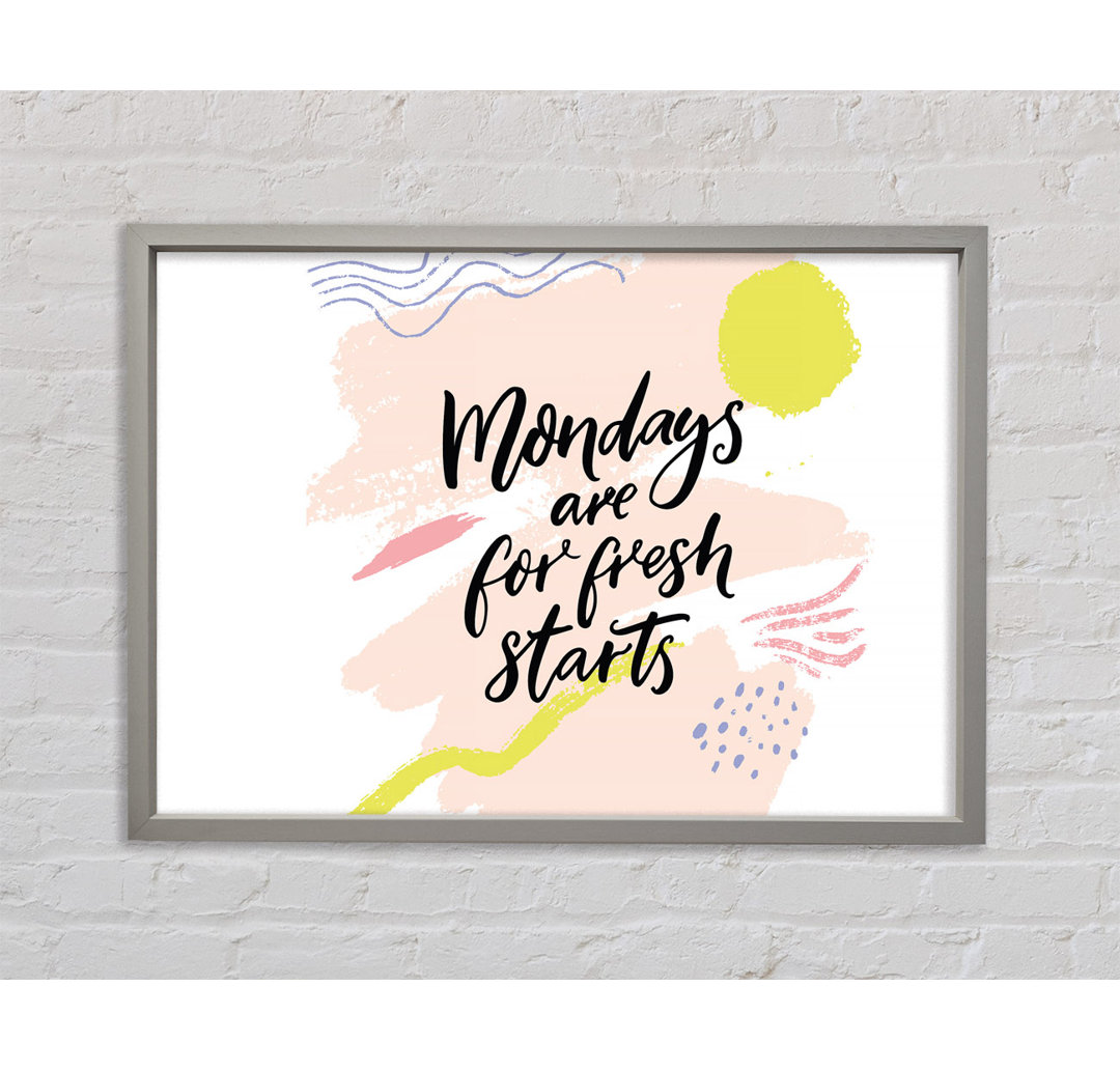 Mondays Are For Fresh Starts - Single Picture Frame Typography on Canvas