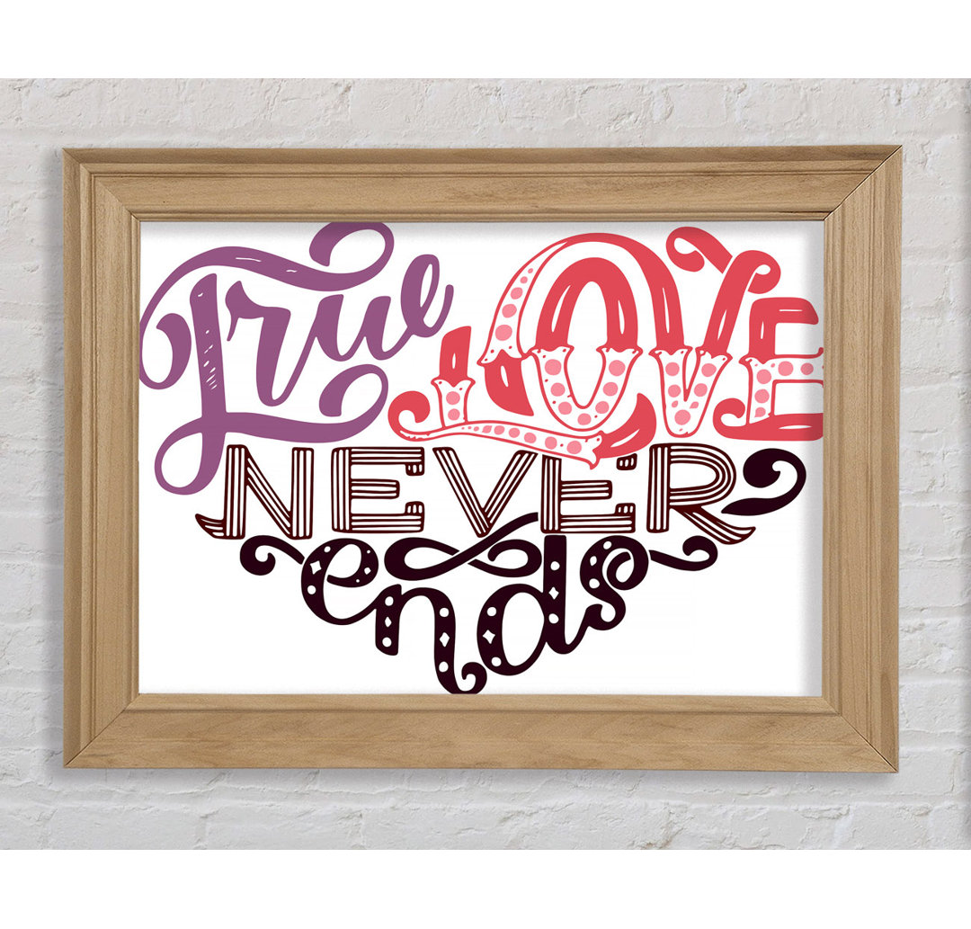 Wahre Liebe endet nie - Single Picture Frame Typography