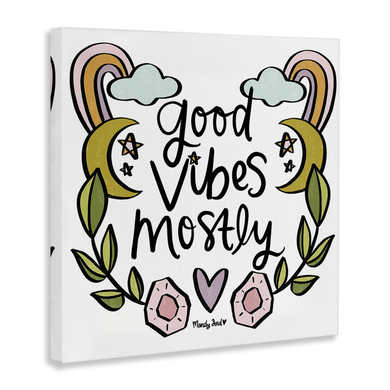 Good Good Vibes Mostly Canvas, design par Mandy Ford Art + Illustration, H 36 po x l 36 po