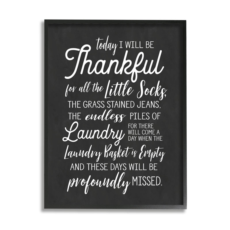 «Today Will Be Thankful Expression Family Laundry Housework» par Lettered and Lined - Art textuel, H 30 po x l 24 po