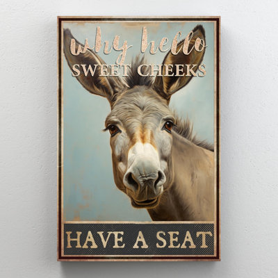 " Donkey Why Hello Sweet Cheeks 2 - 1 Piece Rectangle Graphic Art Print On Wrapped Canvas "