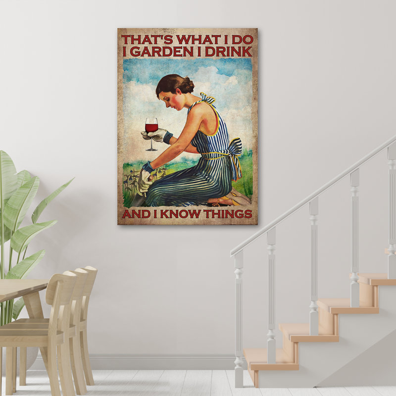 «I Garden, I Drink And I Know Things», toile tendue avec châssis - Illustration de jardinage, couloir rouge et bleu