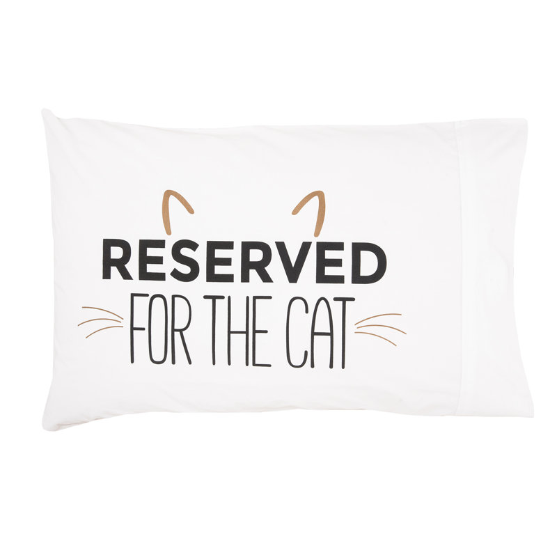 Reserved For The Cat Pillowcase