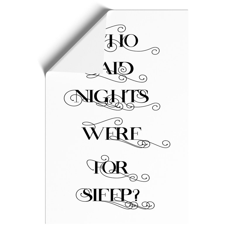 Who Said Nights Were for Sleep - Frameless Print, 30cm H x 21cm W x 0.1cm D