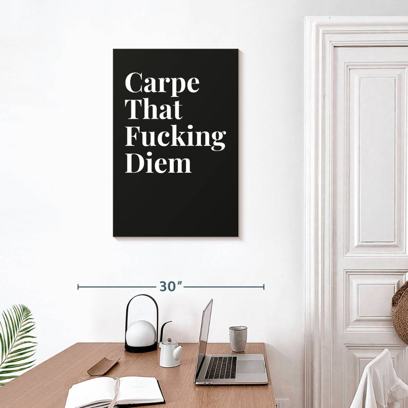 Carpe That Diem, 30" H x 20" W