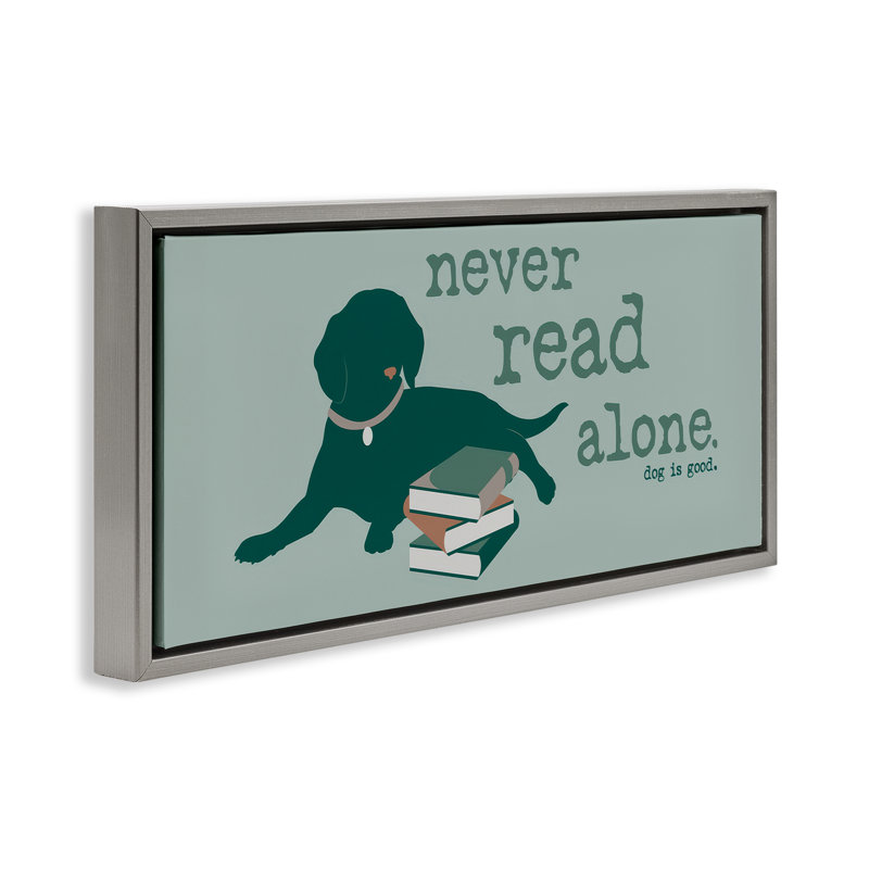 «Never Read Alone Dog Floater», art mural sur toile par Dog Is Good, Cadre flottant gris lustré, H 14 po x l 31 po
