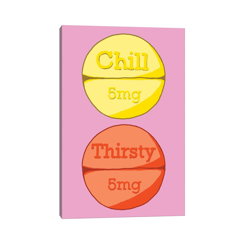 Chill Thirsty Pill by Jaymie Metz - Wrapped Canvas Print, 20.32 cm H x 30.48 cm W