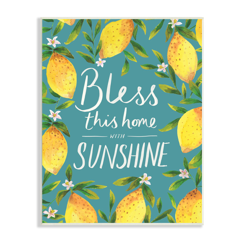 «Bless This Home with Sunshine Expression Spring Lemons» par Heather McLaughlin - Art textuel, H 19 po x l 13 po, Bois