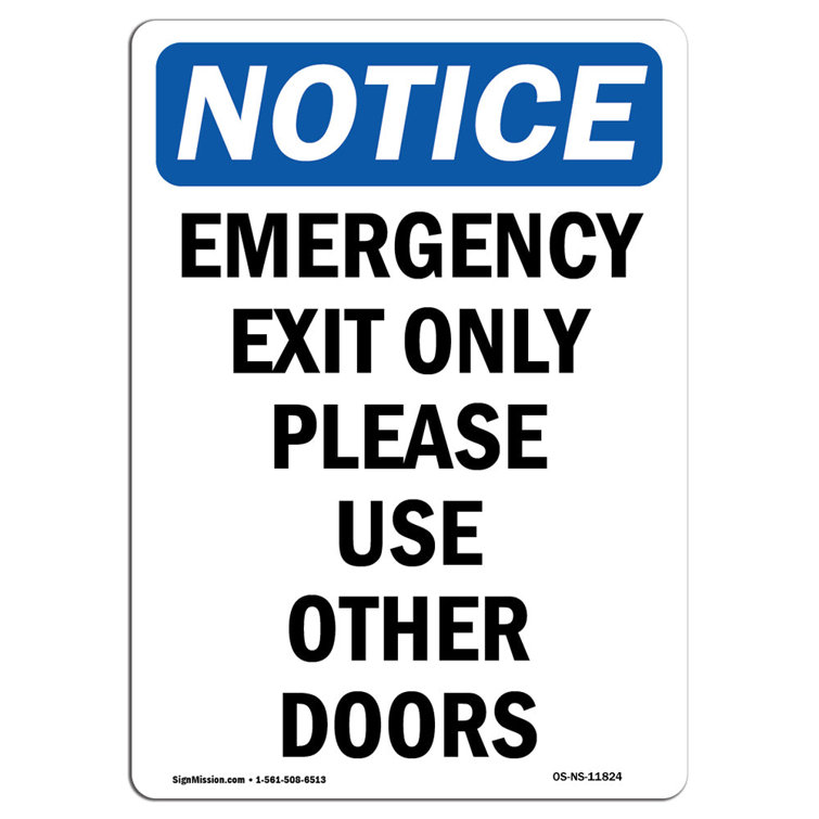 Signmission Osha Notice Emergency Exit Only Please Use Sign 