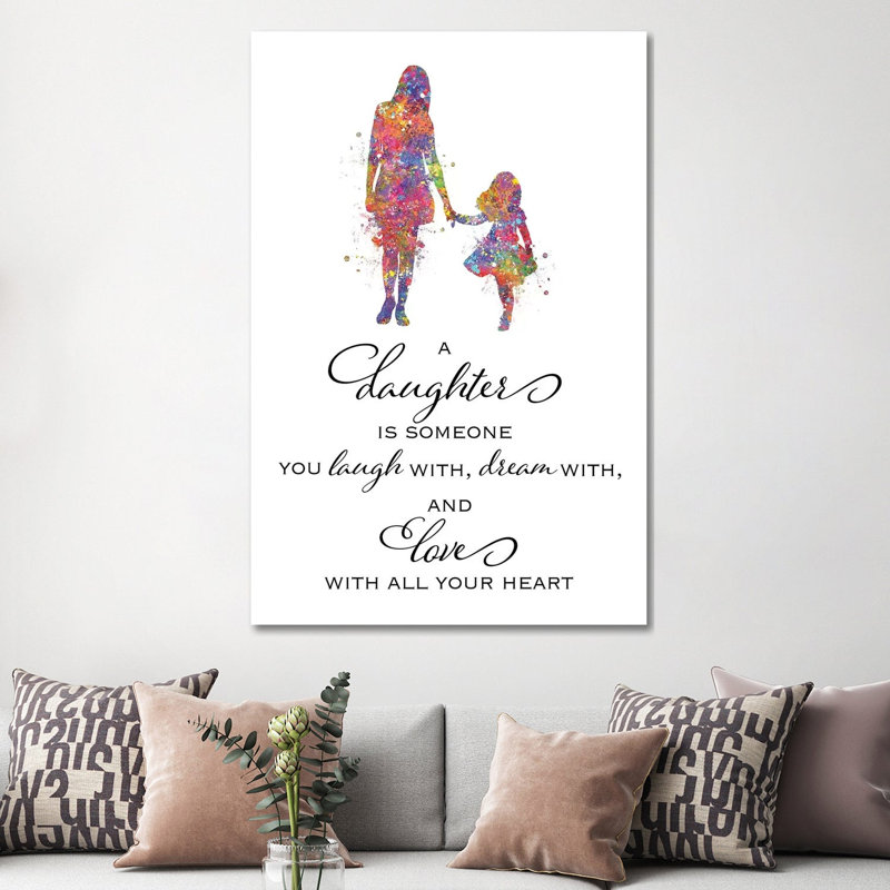 Mother Daughter Quote by Genefy Art - Wrapped Canvas Painting, 152.5 cm H x 101.5 cm W