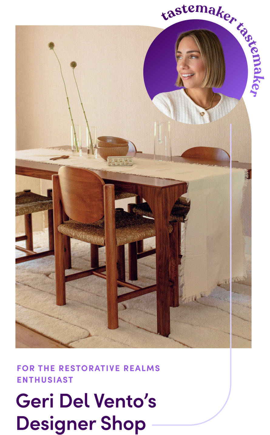 For the Restorative Realms Enthusiast Geri Del Vento’s Designer Shop