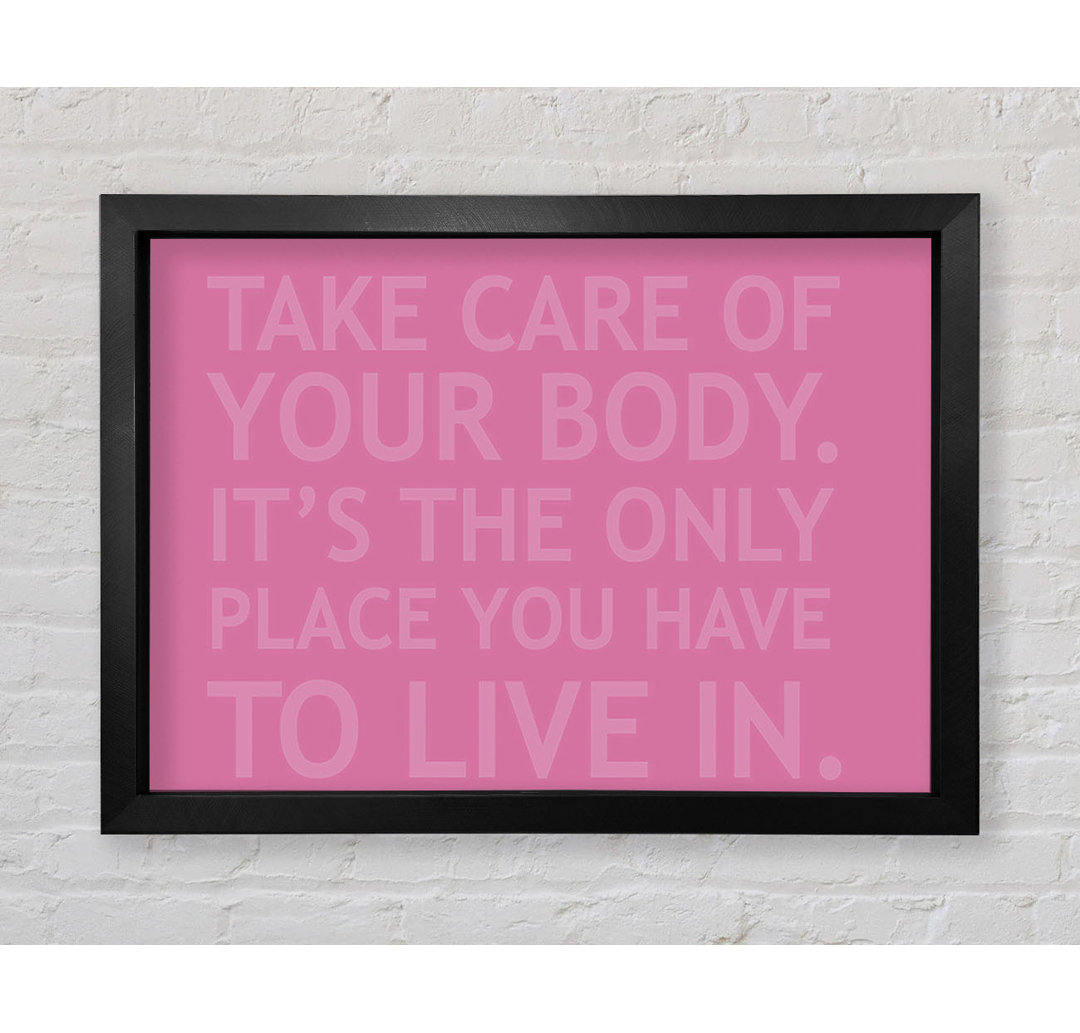 Take Care Of Your Body Pink - Single Picture Frame Typography