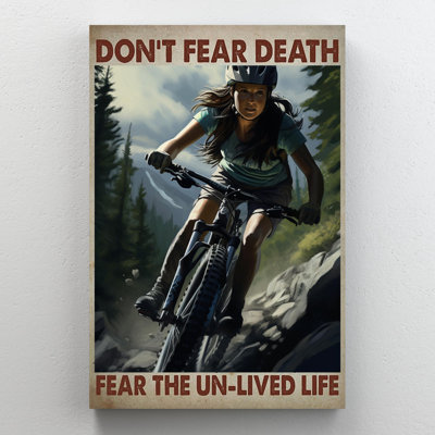 " Mountain Biking Dont Fear Death "