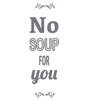 Décalcomanie murale pas de soupe pour vous