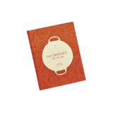 Le Creuset Cookbook : A Collection Of Recipes From Our French Table