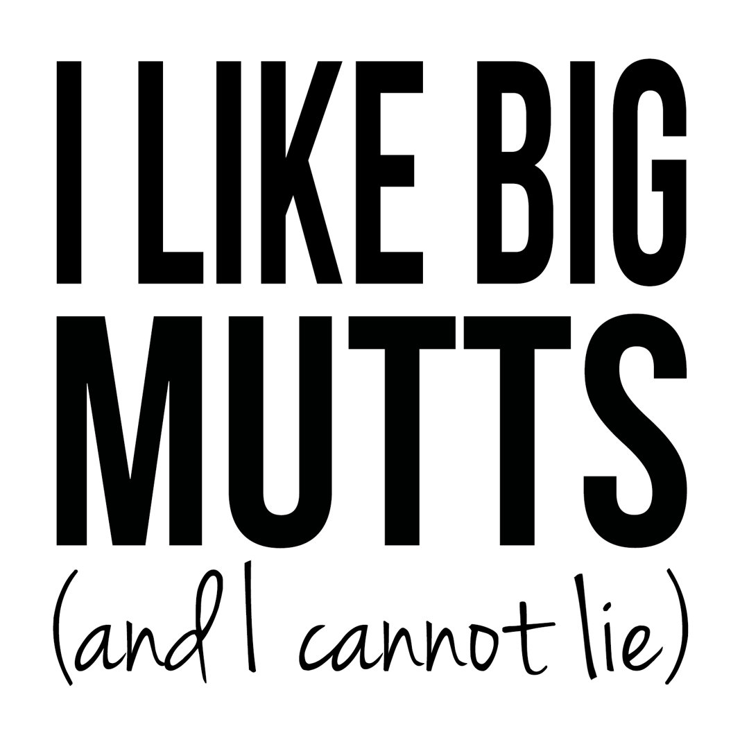 I Like Big Mutts And I Cannot Lie - Wrapped Canvas Print
