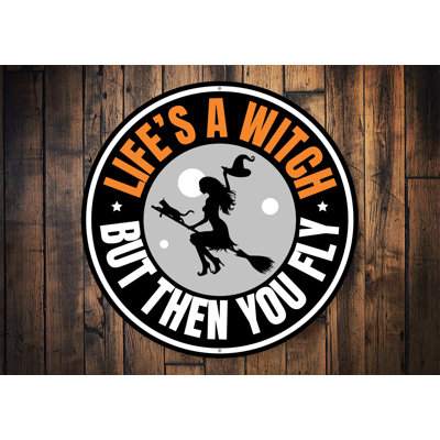 Plaque en aluminium Life's A Witch