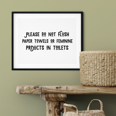 " Please Do Not Flush Paper Towels Or Feminine Products In Toilets "