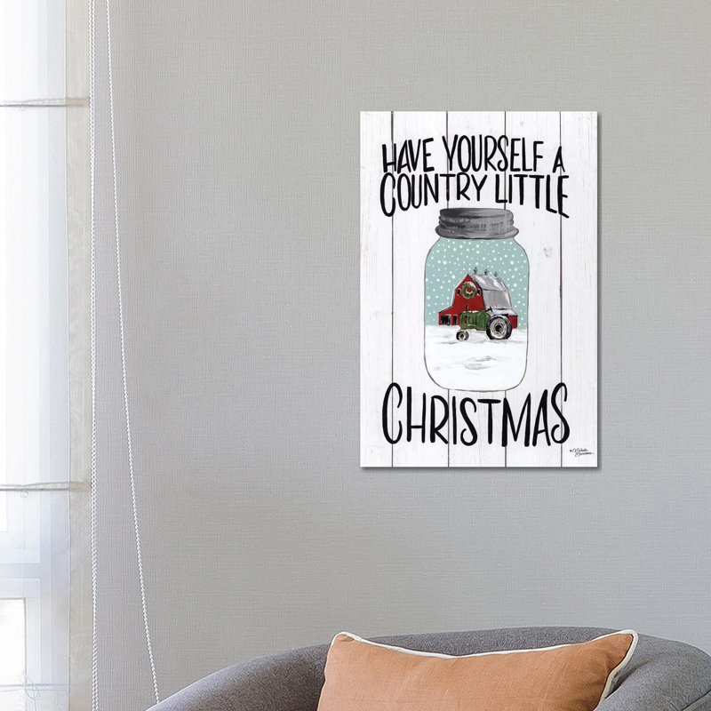Have Yourself A Country Little Christmas by Michele Norman - Wrapped Canvas Print, 66.04 cm H x 45.72 cm W x 1.91 cm D