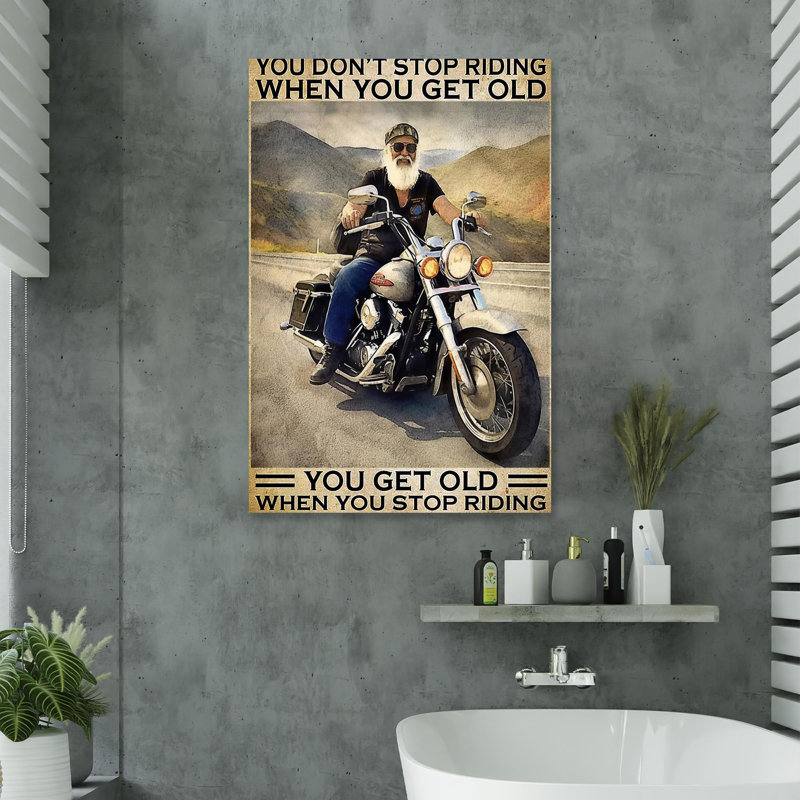 «You Get Old When You Stop Riding Motor», impression sur toile tendue, L 16 po x H 20 po