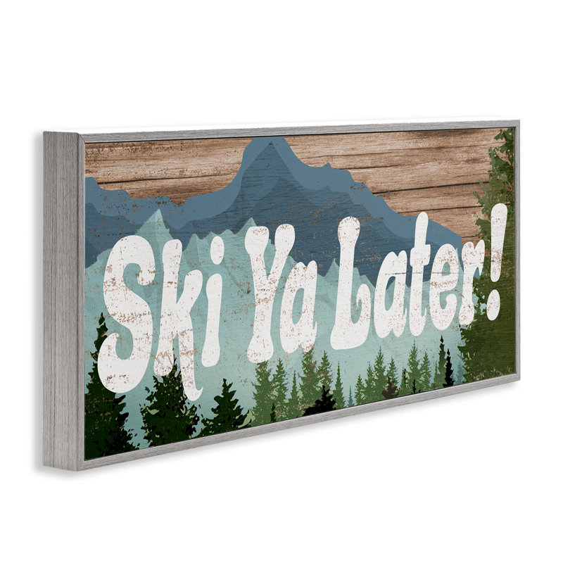 «Ski ya plus tard», jeu de mots «Rustic Mountain Forest», estampe numérique de Daphne Polselli, H 10 po x l 10 po x P 1,5 po