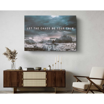 «Let The Chaos Be Your Calm», reproduction d'art sur toile, art mural