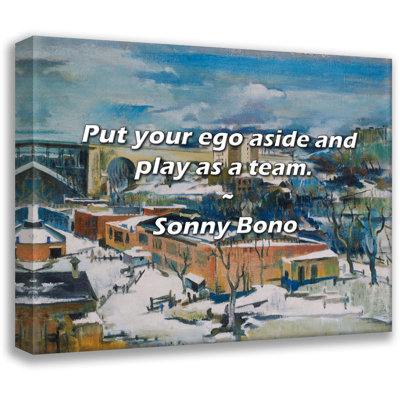 Artsy Quote "Put your ego aside and play as a team." By Sonny Bono Gallery Wrapped Canvas