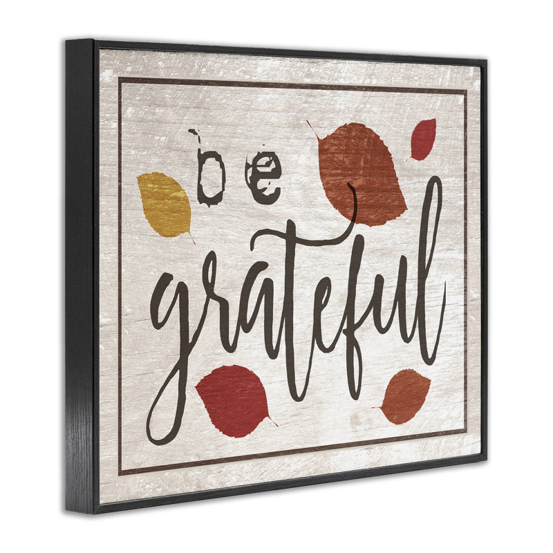 Be Grateful Fall Leaves Typography by Daphne Polselli - Textual Art Print on Canvas, 20" H x 16" W, Black Framed