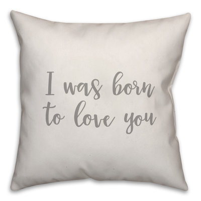 Coussin décoratif I Was Born to Love You