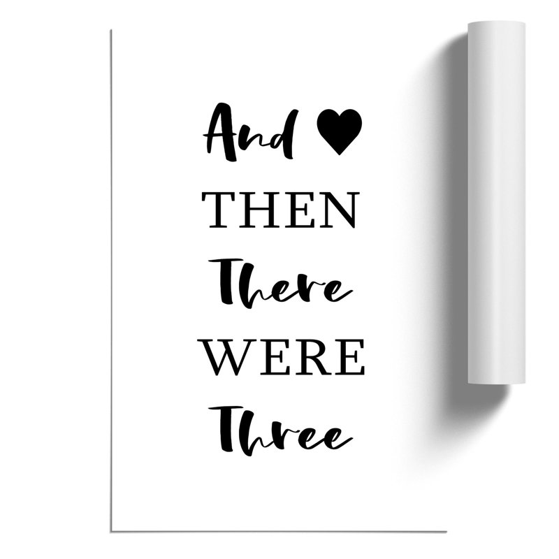 Then There Were Three - Unframed Typography, 30cm H x 21cm W x 0.1cm D