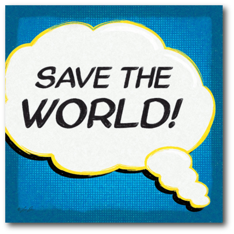 «Save the World», reproduction d'art textuel sur toile tendue, H 24 po x l 24 po x 1,5 po
