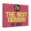 Best Version Of You - Wrapped Canvas Print-475473588