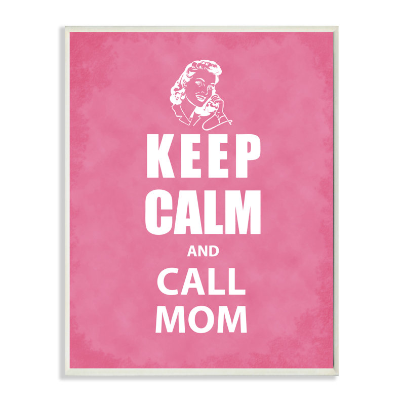 Keep Calm and Call Mom Pink Wood Wall Art