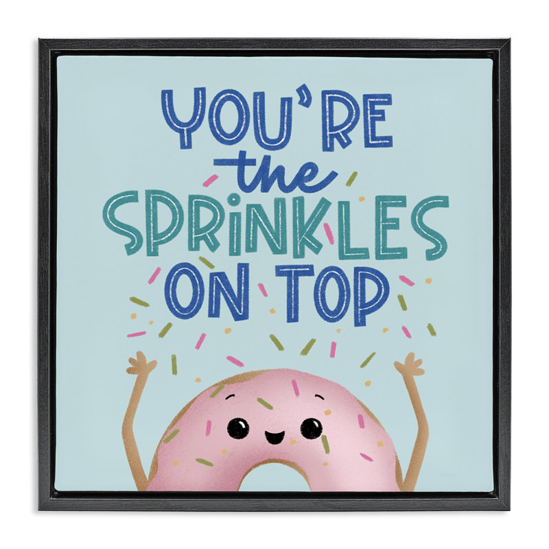Vous êtes le cadre flottant Sprinkles On, par Sarah Hickman, H 18 po x l 18 po, Cadre flottant noir de jais