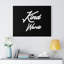 Kind Words - Wrapped Canvas Print