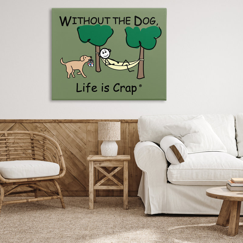 «Life Crap Sans Dog» par LIC, H 36 po x l 48 po