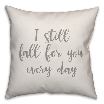  Coussin décoratif I Still Fall for You Every Day