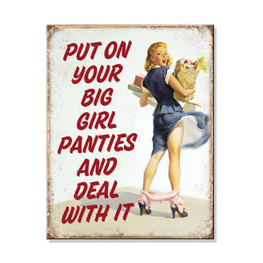 Put On Your Big Girl Panties And Deal With It, Inspirational Wood Signs