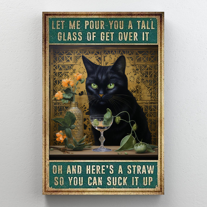 Chat laissez-moi vous verser un grand verre, H 36 po x l 24 po x P 1,25 po