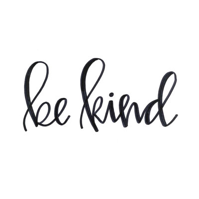" Be Kind Script "