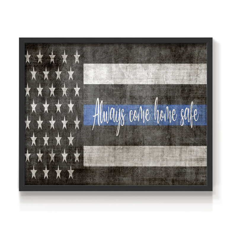 «Always Come Home Safe Police», impression encadrée, H 16 po x l 20 po, Noir