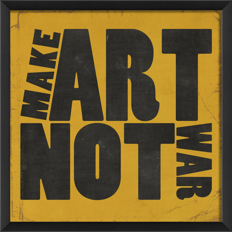 « make art not war », art textuel encadré, Jaune