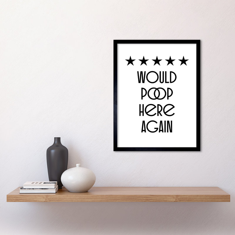 Funny Toilet Review Sign Five Stars Would Poop Here Again Funny Bathroom Wall Art Decor - Single Picture Frame Print