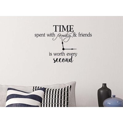 Time spent with FAMILY & FRIENDS is worth every second 23 x 15 Vinyl Wall quote decal sticker church religious calligraphy Corinthians nursery Art Dec -  Trinx, A2490A5DB82241C9AECFBD885FF9C2B9