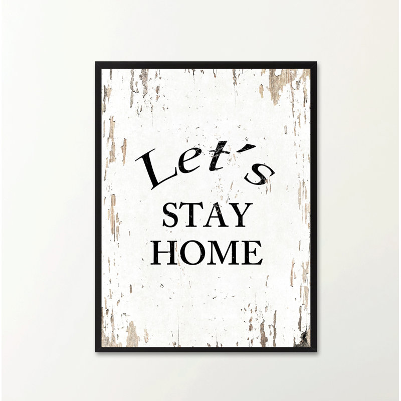 Lets Stay Home - Reproduction d'art textuel sur toile encadrée, H 17 po x l 13 po x P 1,13 po