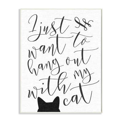«I Just Want to Hang Out with My Cat», reproduction d'art textuel sur toile