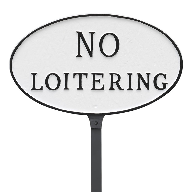No Loitering Statement Garden Sign, White/Black, 6" H x 10" W x 0.25" D